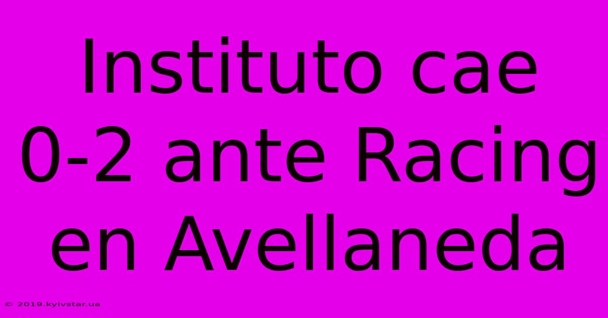 Instituto Cae 0-2 Ante Racing En Avellaneda