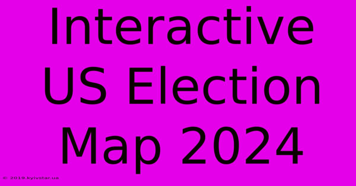 Interactive US Election Map 2024