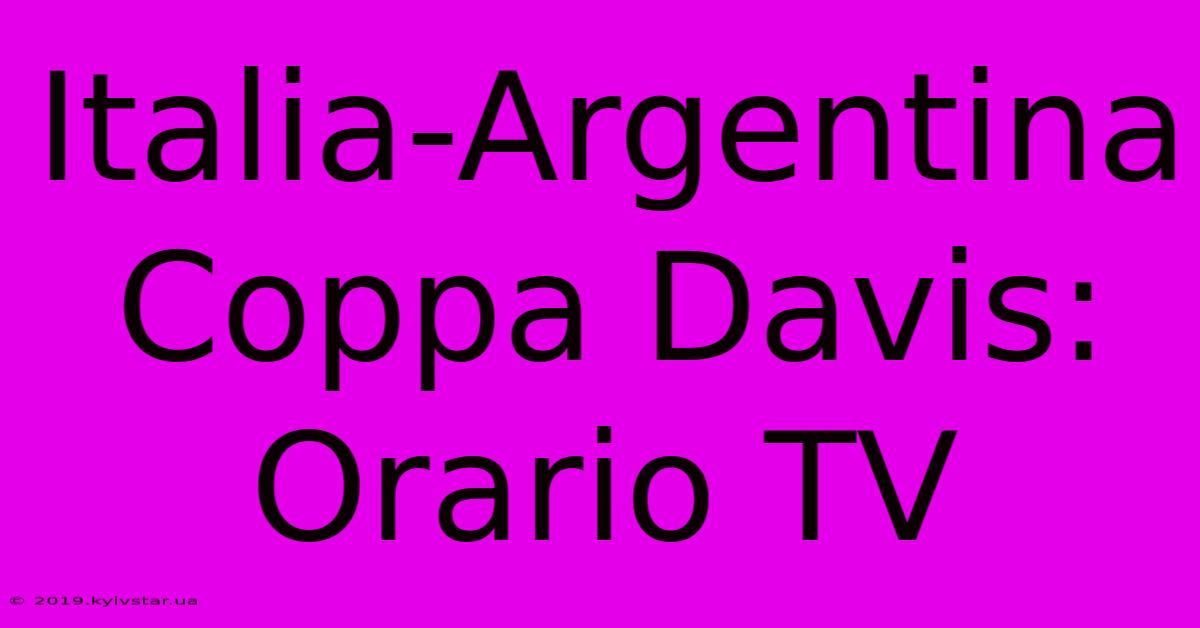 Italia-Argentina Coppa Davis: Orario TV