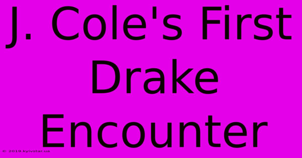 J. Cole's First Drake Encounter