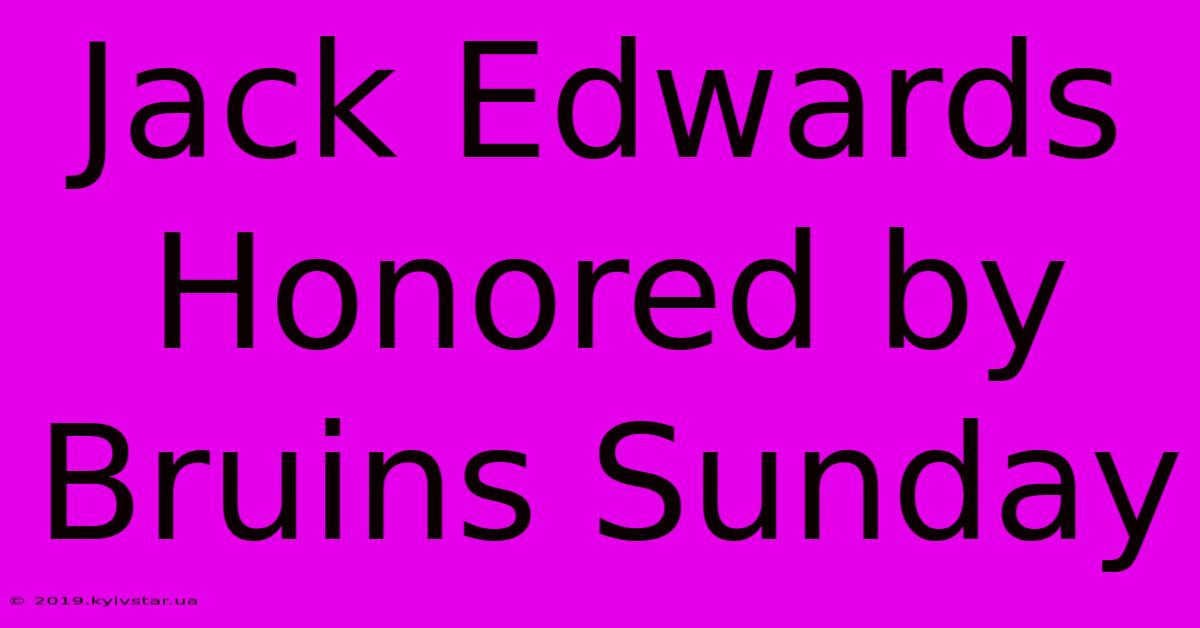 Jack Edwards Honored By Bruins Sunday