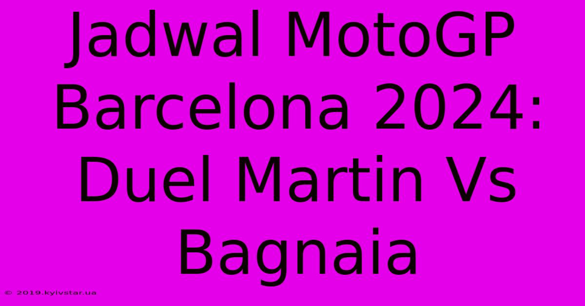 Jadwal MotoGP Barcelona 2024: Duel Martin Vs Bagnaia