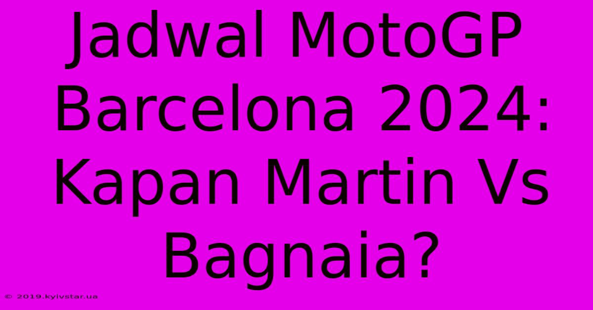 Jadwal MotoGP Barcelona 2024: Kapan Martin Vs Bagnaia?