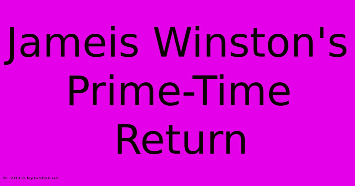 Jameis Winston's Prime-Time Return