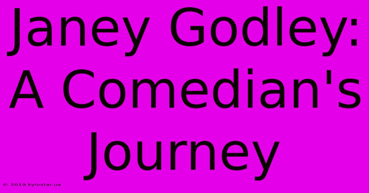 Janey Godley: A Comedian's Journey