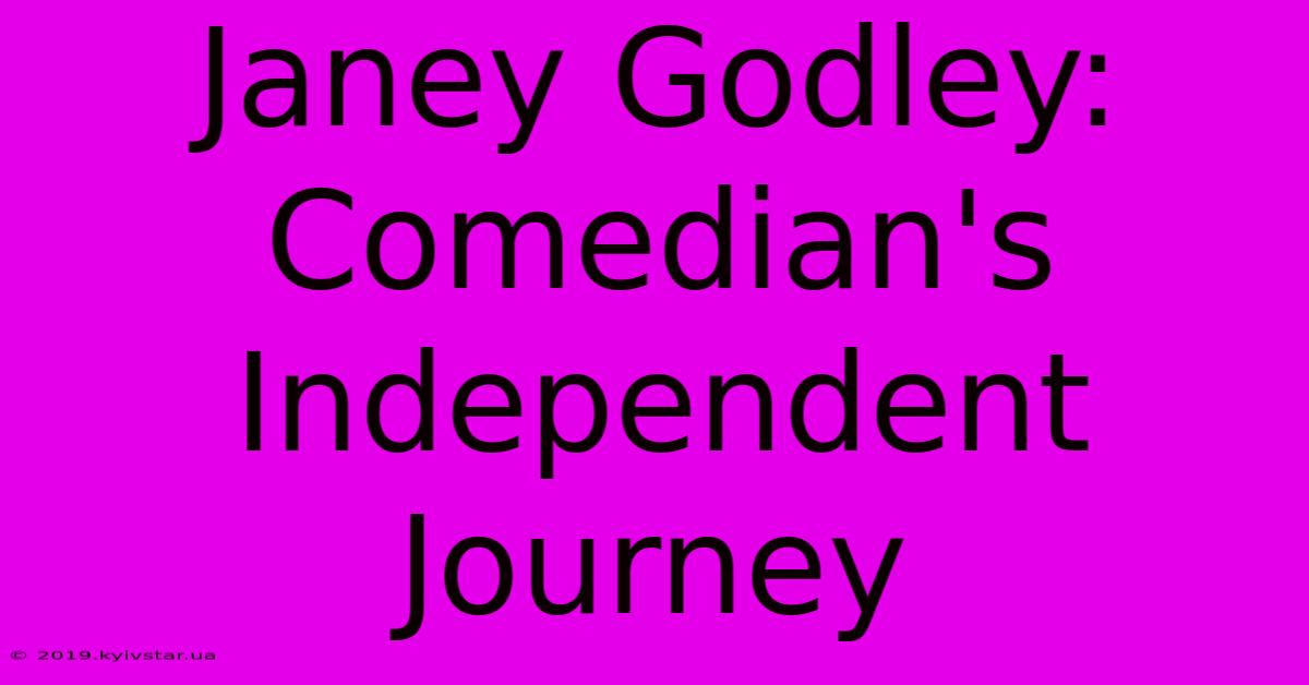 Janey Godley: Comedian's Independent Journey 