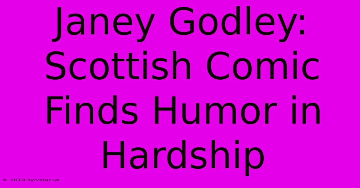 Janey Godley:  Scottish Comic Finds Humor In Hardship