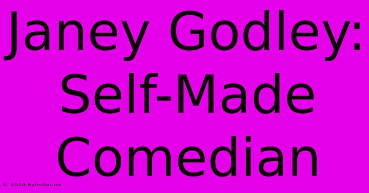 Janey Godley: Self-Made Comedian