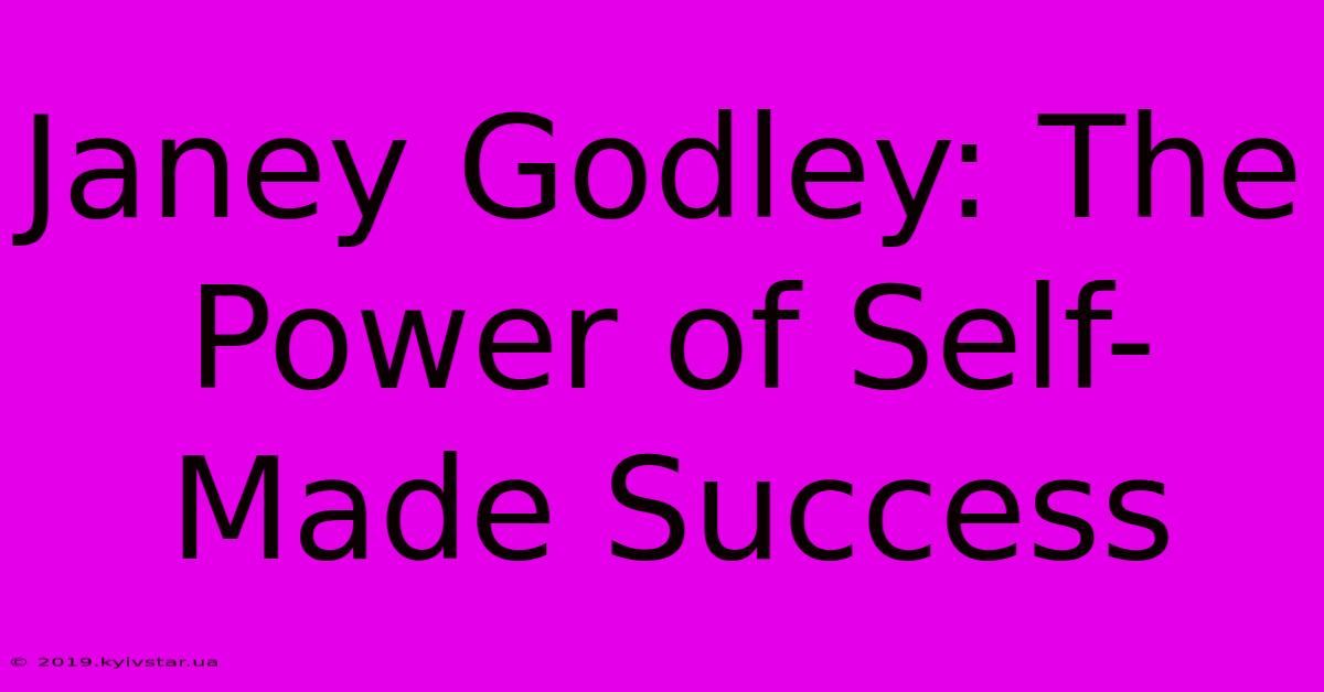 Janey Godley: The Power Of Self-Made Success