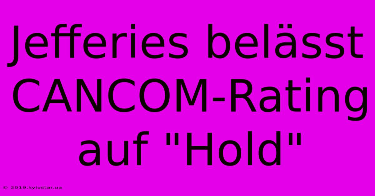 Jefferies Belässt CANCOM-Rating Auf 