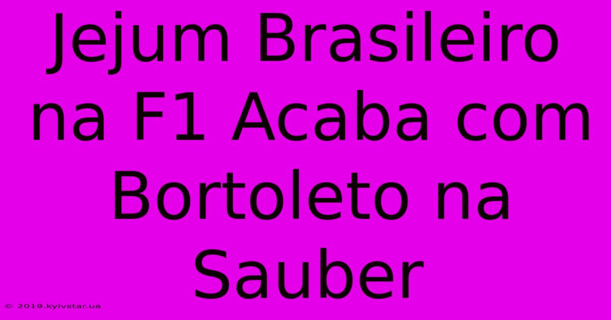 Jejum Brasileiro Na F1 Acaba Com Bortoleto Na Sauber