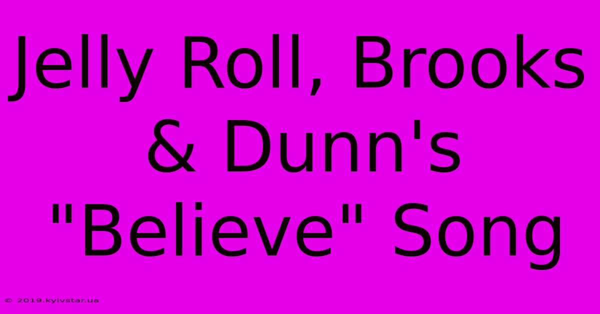 Jelly Roll, Brooks & Dunn's 