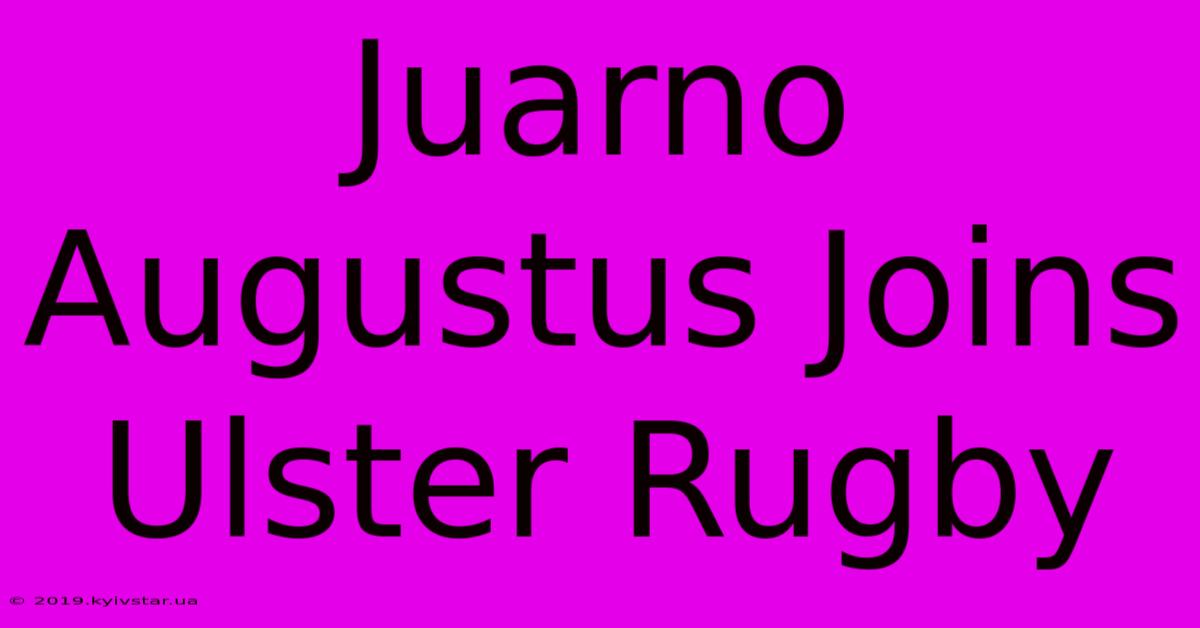 Juarno Augustus Joins Ulster Rugby