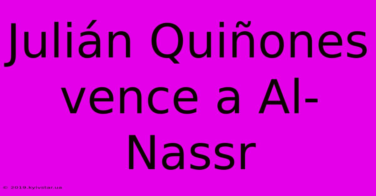 Julián Quiñones Vence A Al-Nassr