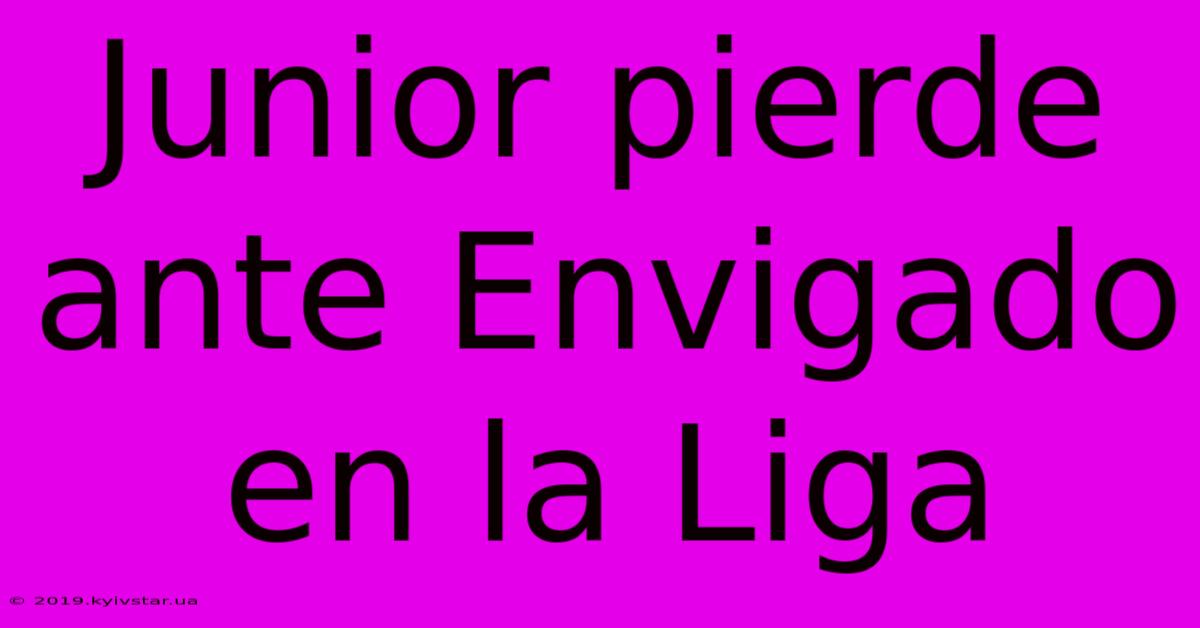 Junior Pierde Ante Envigado En La Liga