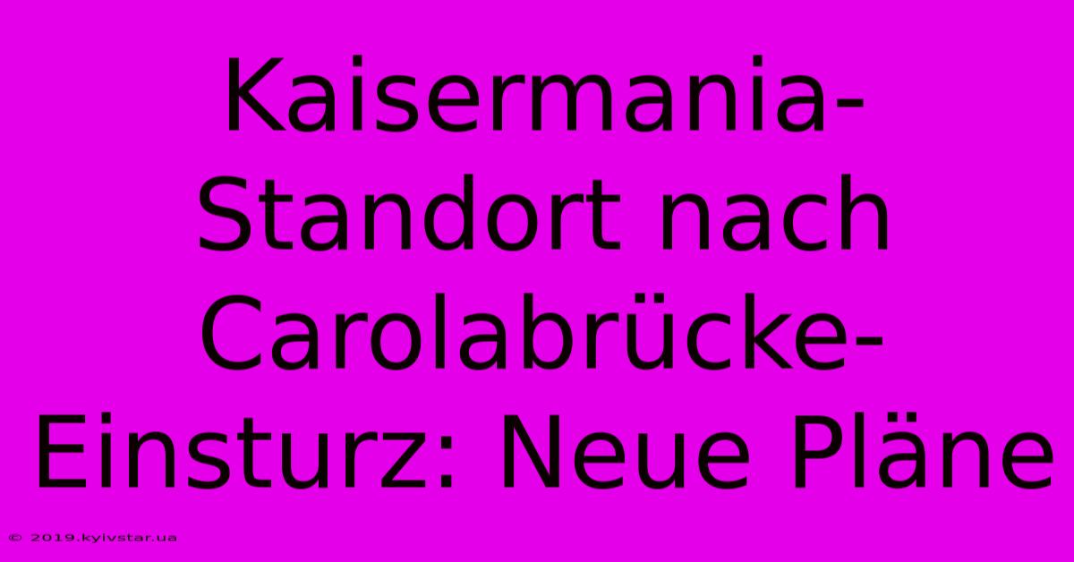 Kaisermania-Standort Nach Carolabrücke-Einsturz: Neue Pläne 