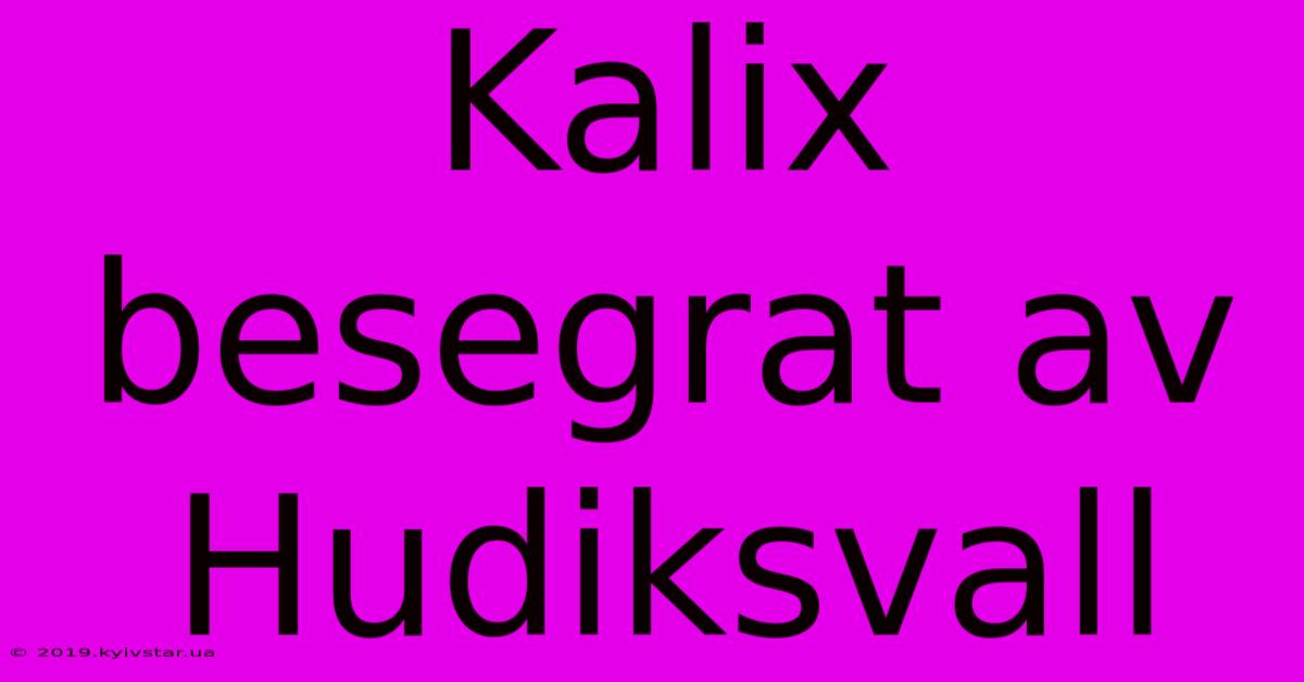 Kalix Besegrat Av Hudiksvall