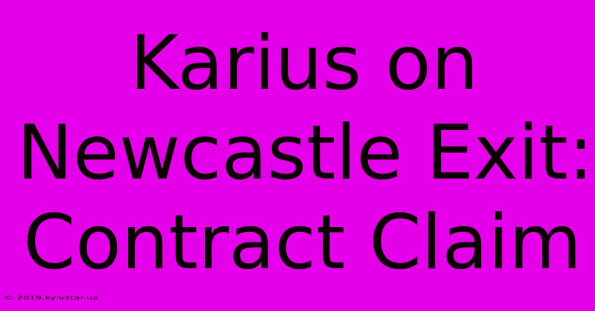 Karius On Newcastle Exit: Contract Claim