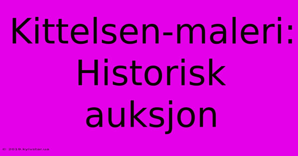 Kittelsen-maleri: Historisk Auksjon