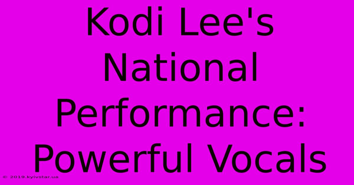 Kodi Lee's National Performance: Powerful Vocals 