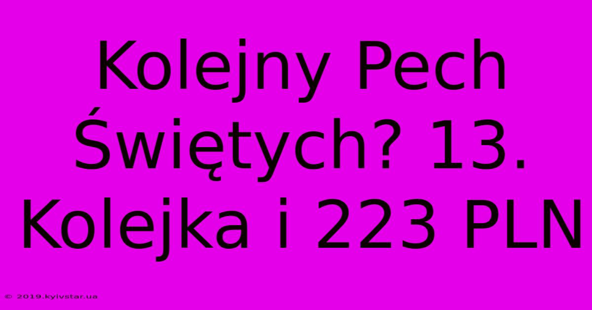 Kolejny Pech Świętych? 13. Kolejka I 223 PLN