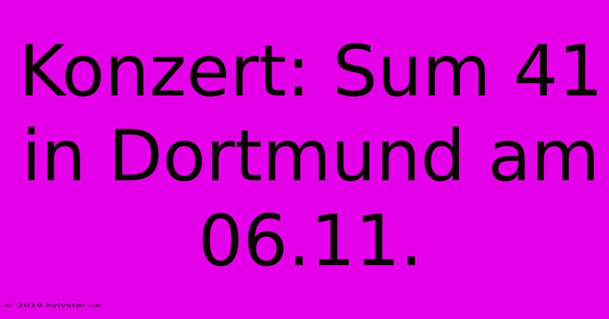 Konzert: Sum 41 In Dortmund Am 06.11.