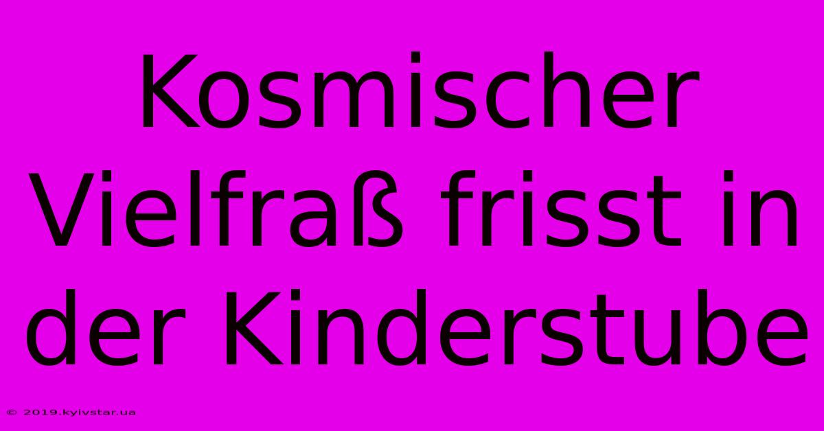 Kosmischer Vielfraß Frisst In Der Kinderstube