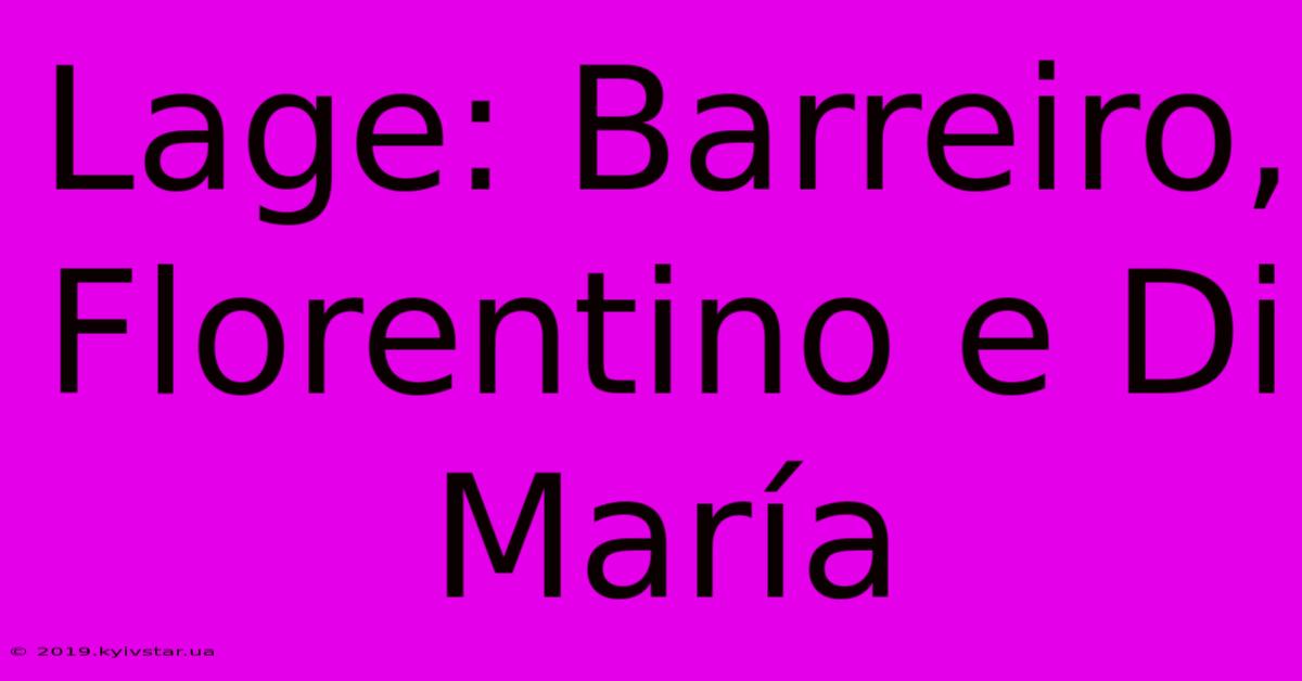 Lage: Barreiro, Florentino E Di María