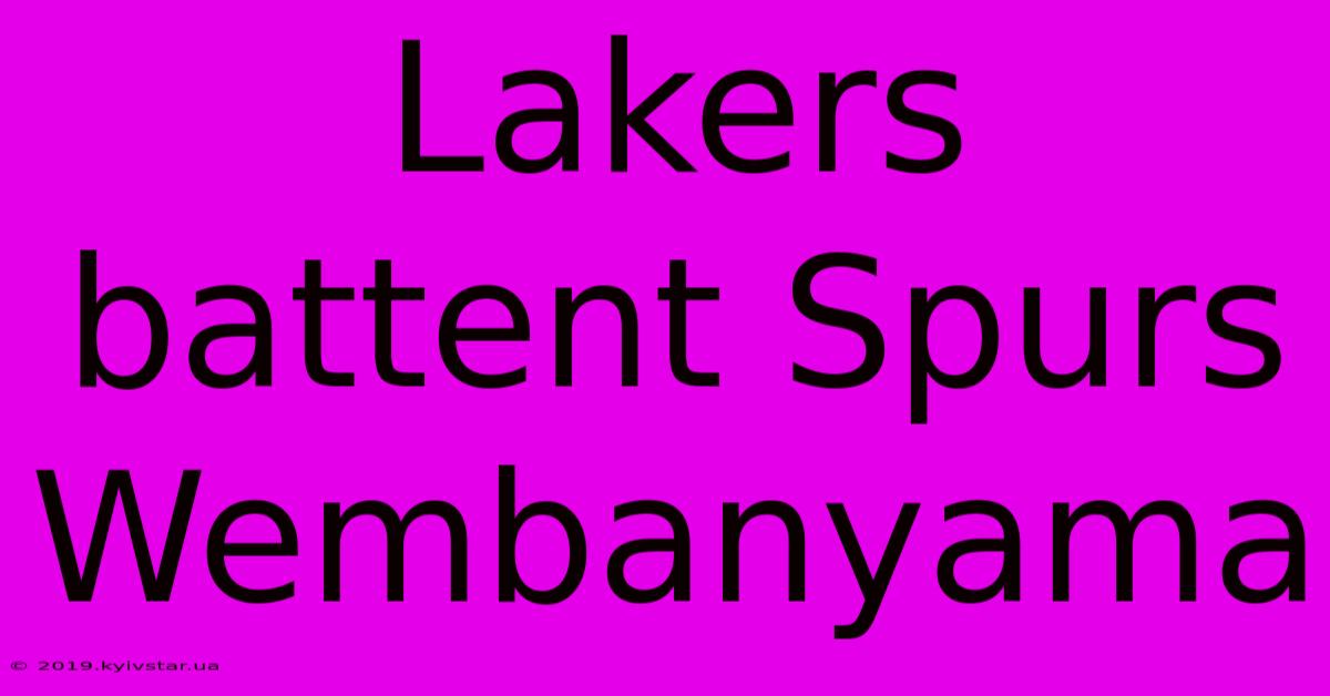 Lakers Battent Spurs Wembanyama