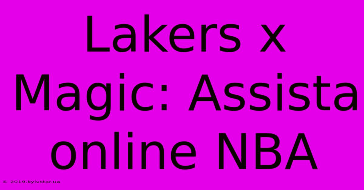 Lakers X Magic: Assista Online NBA