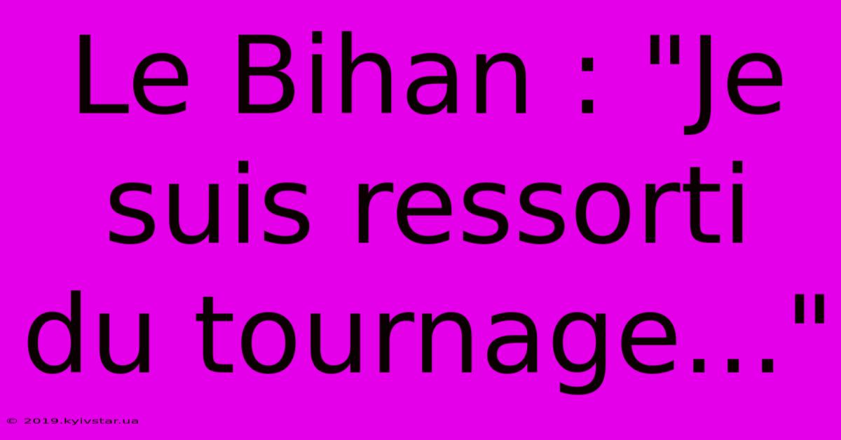 Le Bihan : 