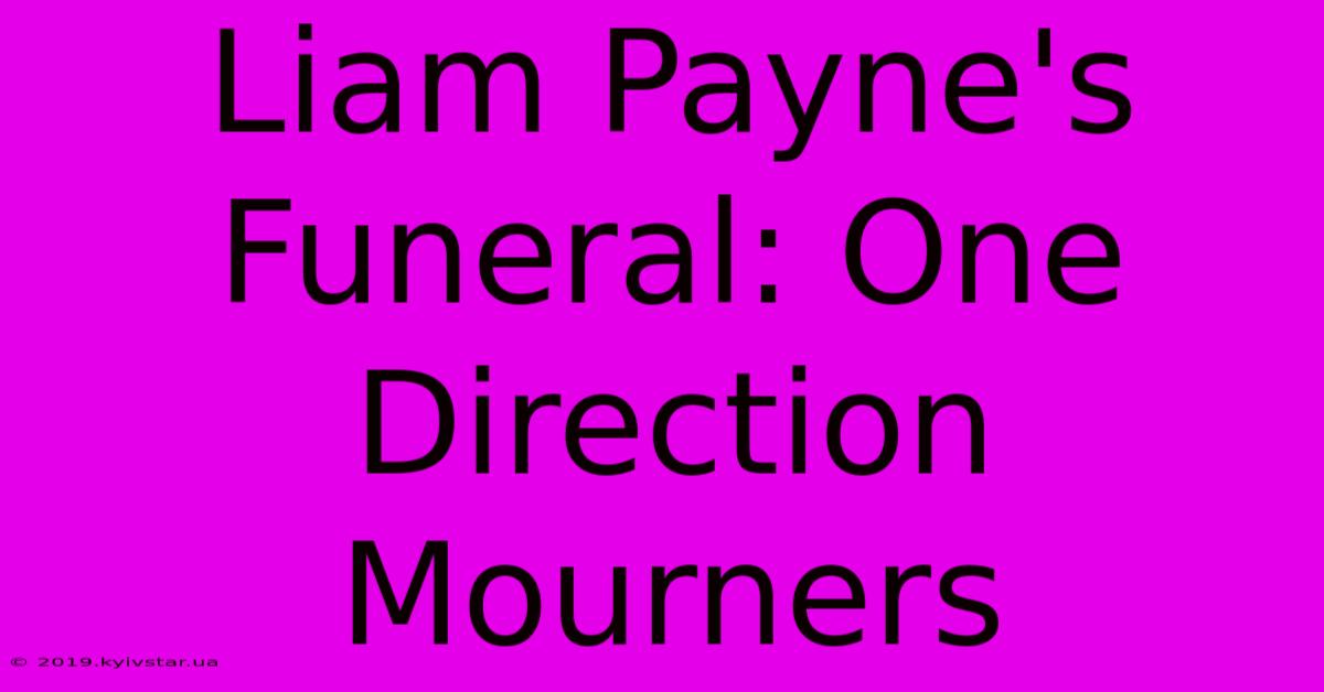 Liam Payne's Funeral: One Direction Mourners