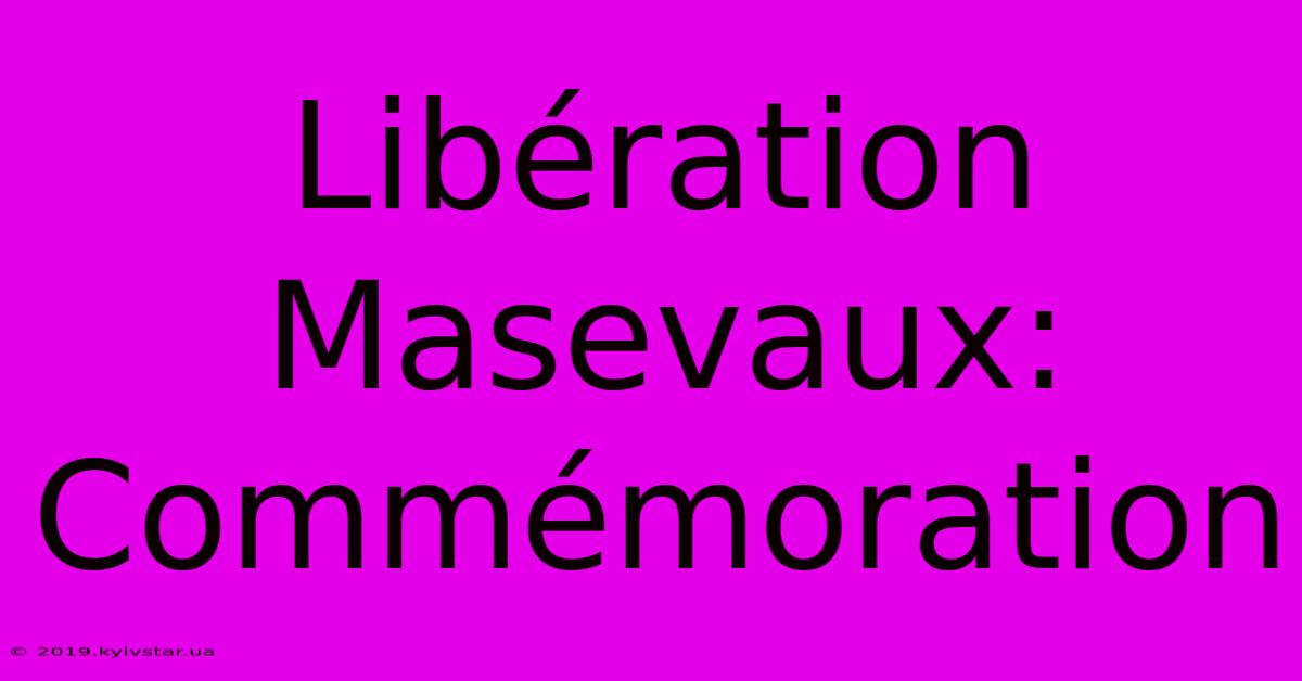 Libération Masevaux: Commémoration