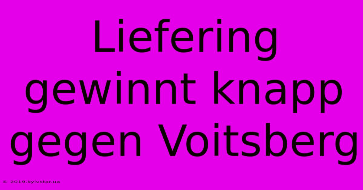 Liefering Gewinnt Knapp Gegen Voitsberg 