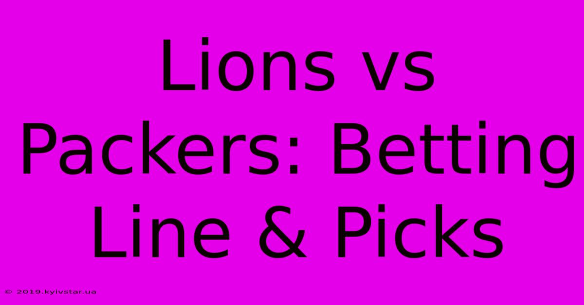 Lions Vs Packers: Betting Line & Picks