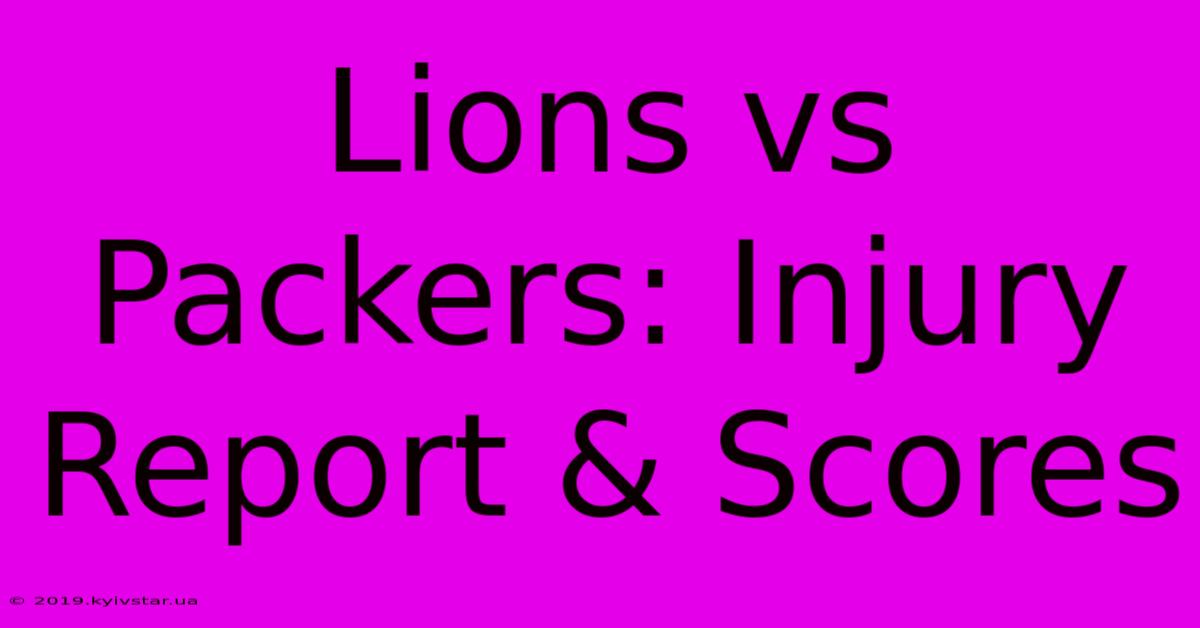 Lions Vs Packers: Injury Report & Scores