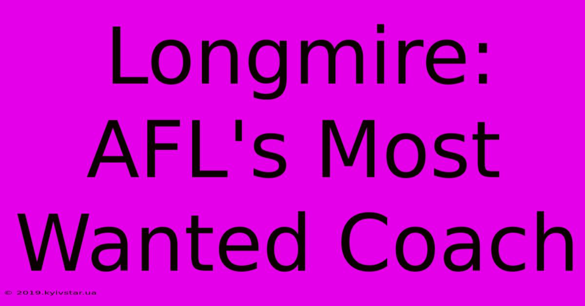 Longmire: AFL's Most Wanted Coach