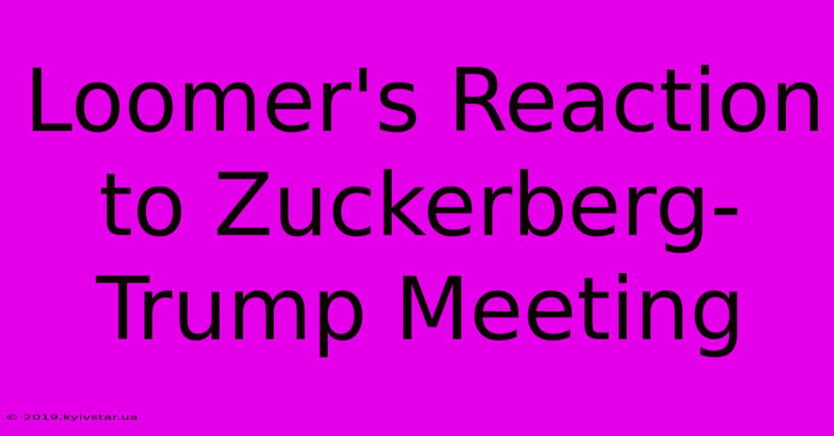 Loomer's Reaction To Zuckerberg-Trump Meeting