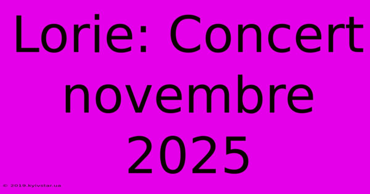 Lorie: Concert Novembre 2025