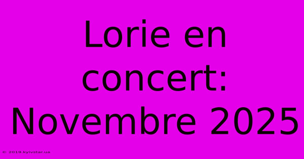 Lorie En Concert: Novembre 2025