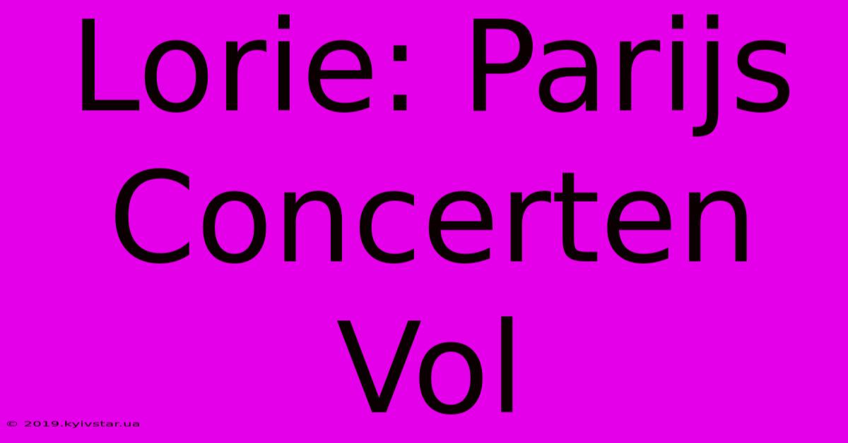 Lorie: Parijs Concerten Vol