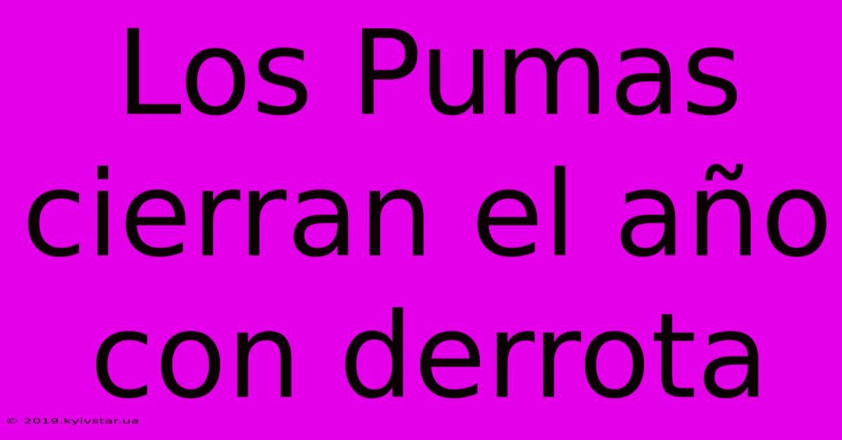 Los Pumas Cierran El Año Con Derrota