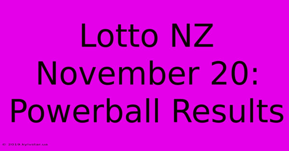 Lotto NZ November 20: Powerball Results