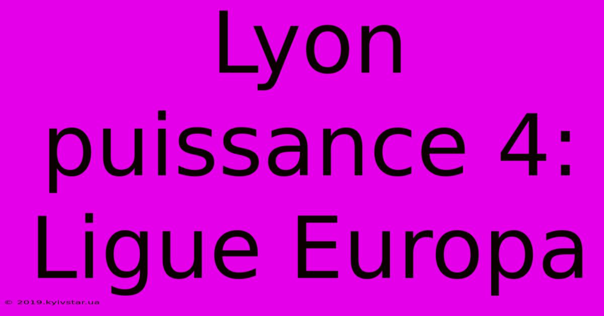 Lyon Puissance 4: Ligue Europa