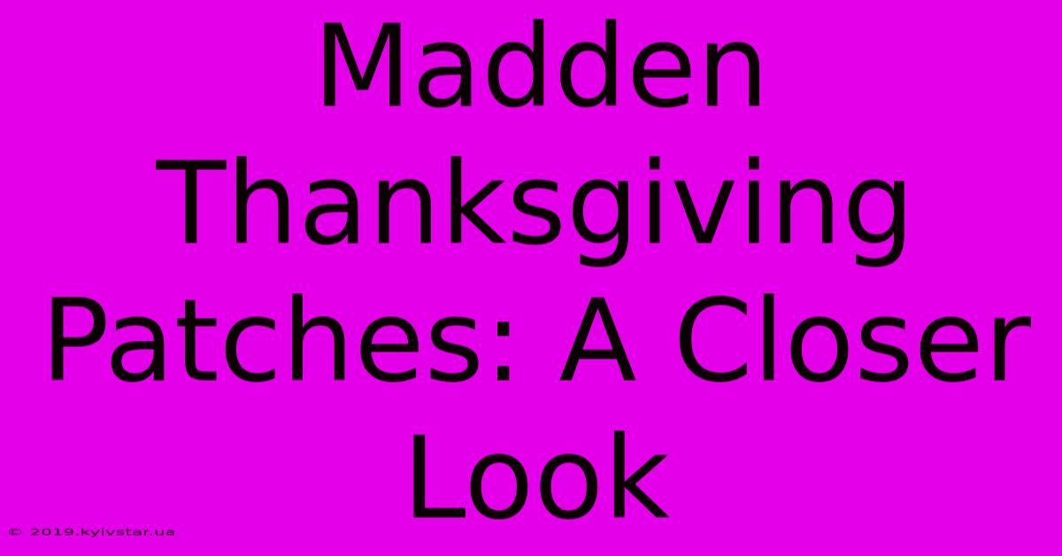 Madden Thanksgiving Patches: A Closer Look