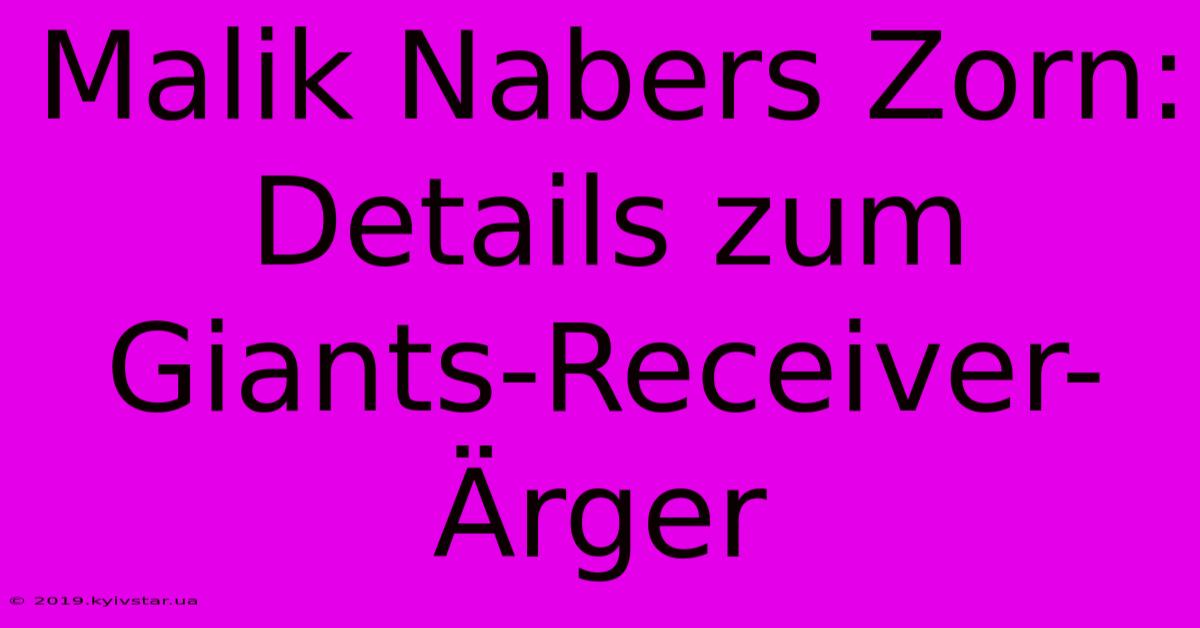 Malik Nabers Zorn:  Details Zum Giants-Receiver-Ärger