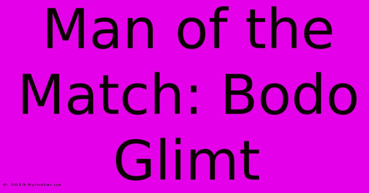 Man Of The Match: Bodo Glimt