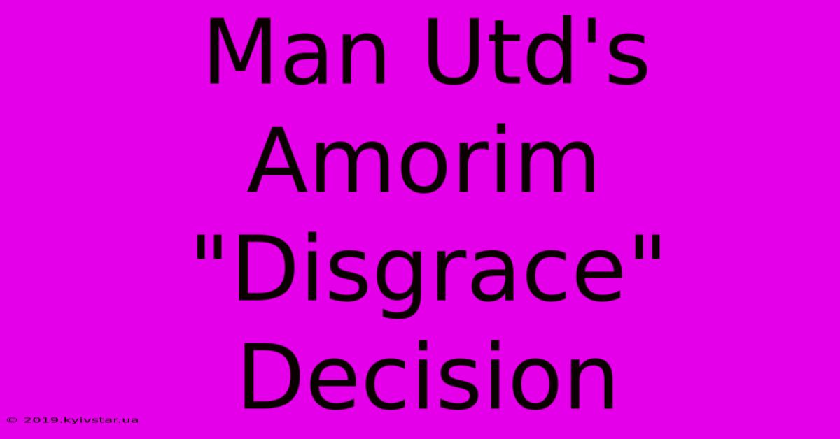 Man Utd's Amorim 