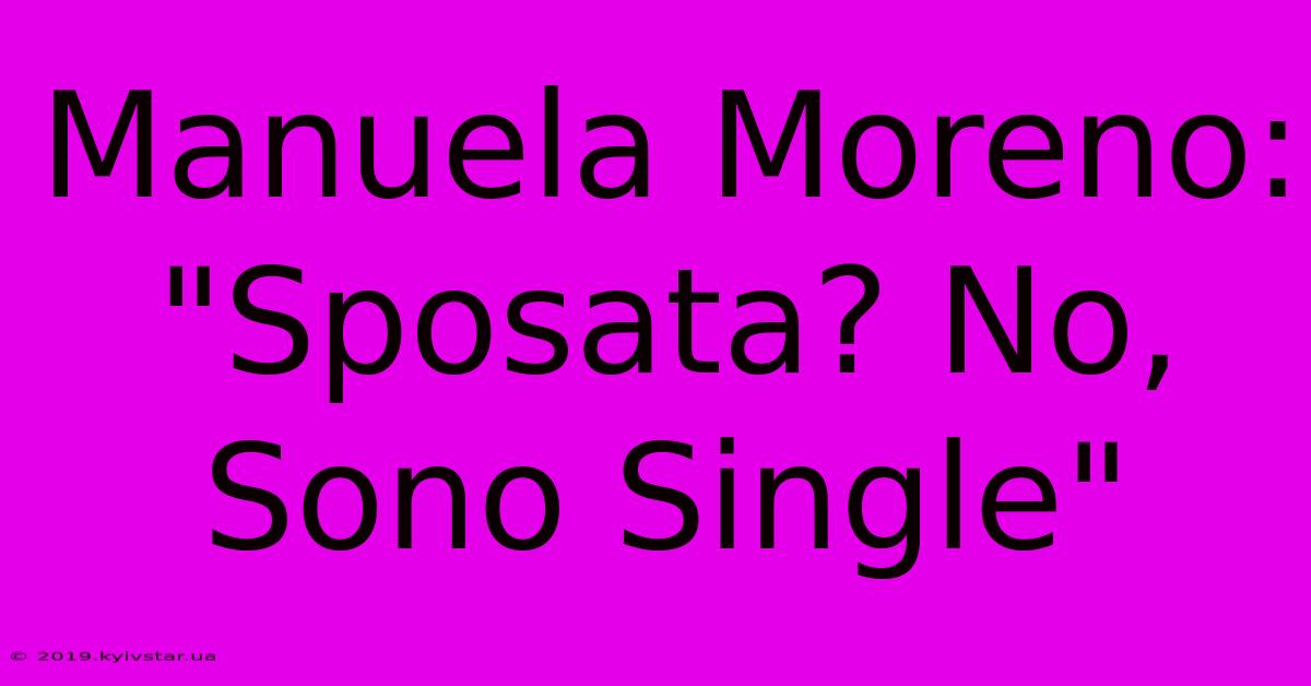 Manuela Moreno: 