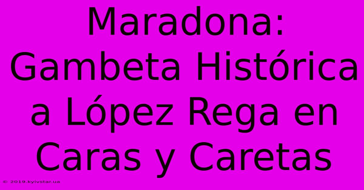 Maradona: Gambeta Histórica A López Rega En Caras Y Caretas